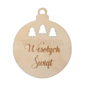 Bombka ze sklejki brzozowej z wygrawerowanym napisem Wesołych Świąt i ażurowymi choinkami.