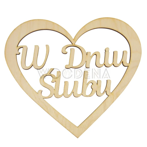 Drewniane serce na wesele z napisem „W dniu ślubu”