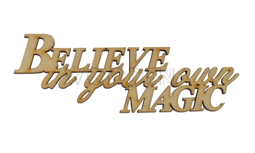 Drewniany napis “Believe in your own magic”