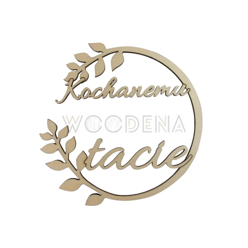 Wianek drewniany ze sklejki brzozowej z napisem - “Kochanemu tacie”