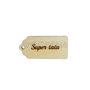 Wooden ticket, key ring - "Super Tata"