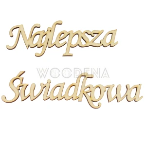 Napis ze sklejki Najlepsza Świadkowa
