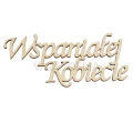 Wycinanka ze sklejki: Wspaniałej Kobiecie.