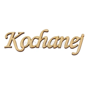 Drewniany napis „Kochanej”