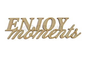Napis drewniany ze sklejki brzozowej - “Enjoy moments”