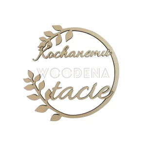 Wianek drewniany ze sklejki brzozowej z napisem - “Kochanemu tacie”