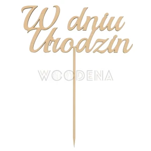 Drewniany Topper na tort urodzinowy „W dniu urodzin”