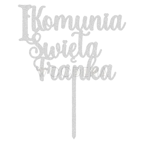 Topper komunijny z imieniem " I Komunia Święta + imie" (Glamour)