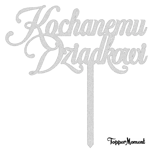 Topper "Kochanemu Dziadkowi"