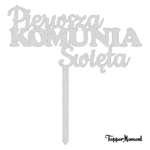 Topper "Pierwsza KOMUNIA Święta" (Sweet)