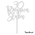 Topper ROCZNICA Ślubu z liczbą cyfra+ROCZNICA Ślubu