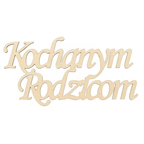 Wooden inscription - "Kochanym Rodzicom"