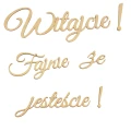 Napis ze sklejki Witajcie! Fajnie że jesteście!