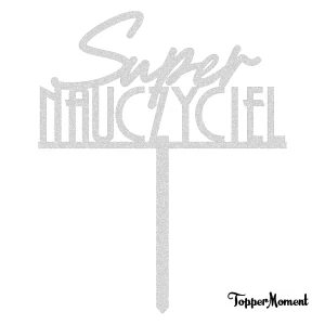Topper napis "Super Nauczyciel" (Art Deco)